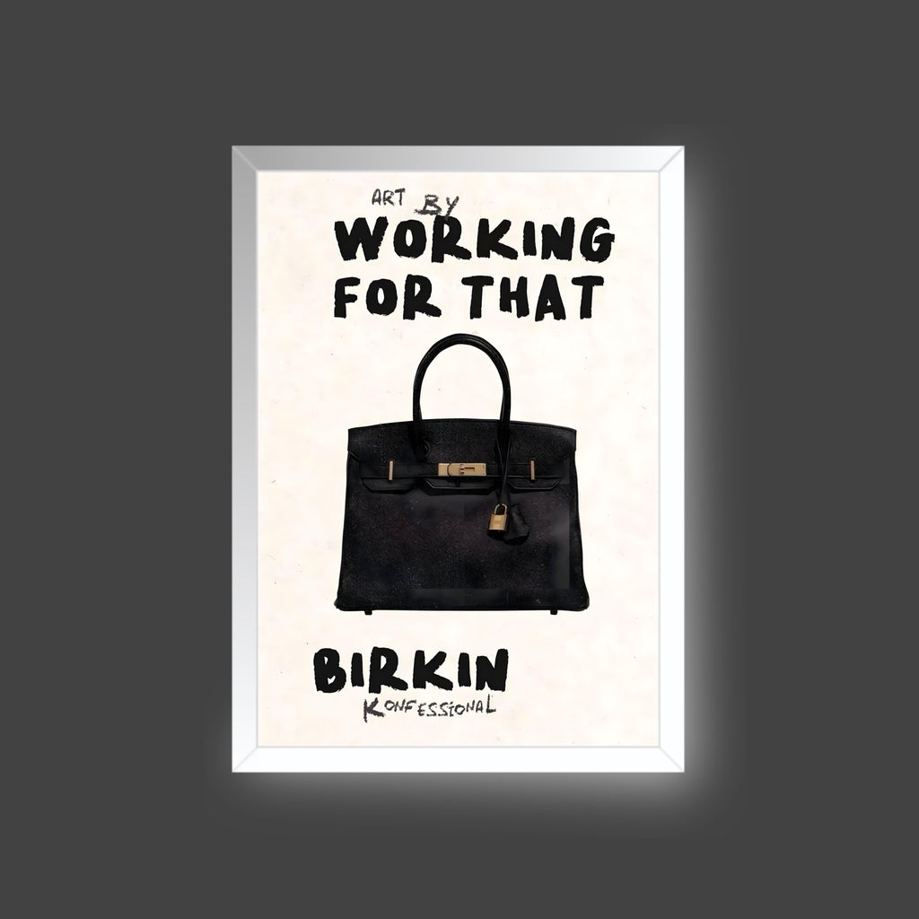 Working For That Birkin
