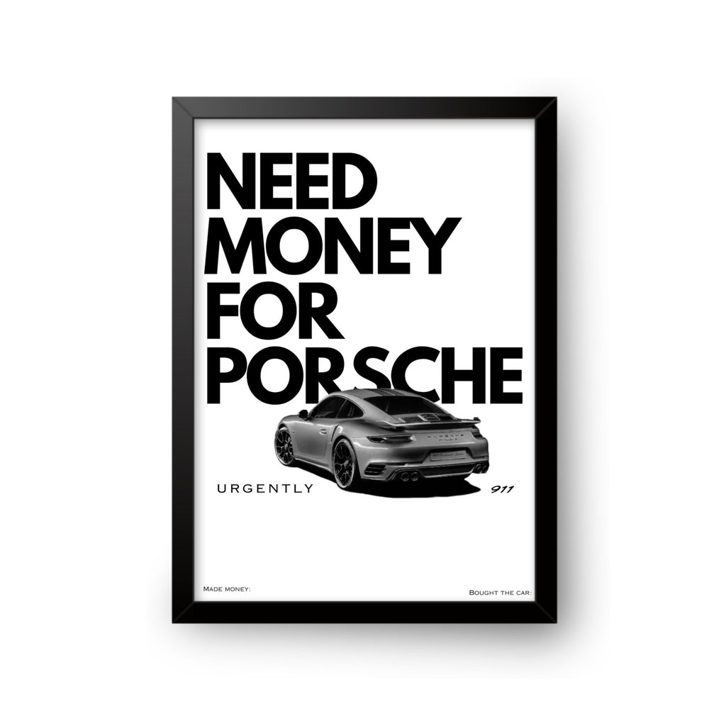 Need Money For Porsche