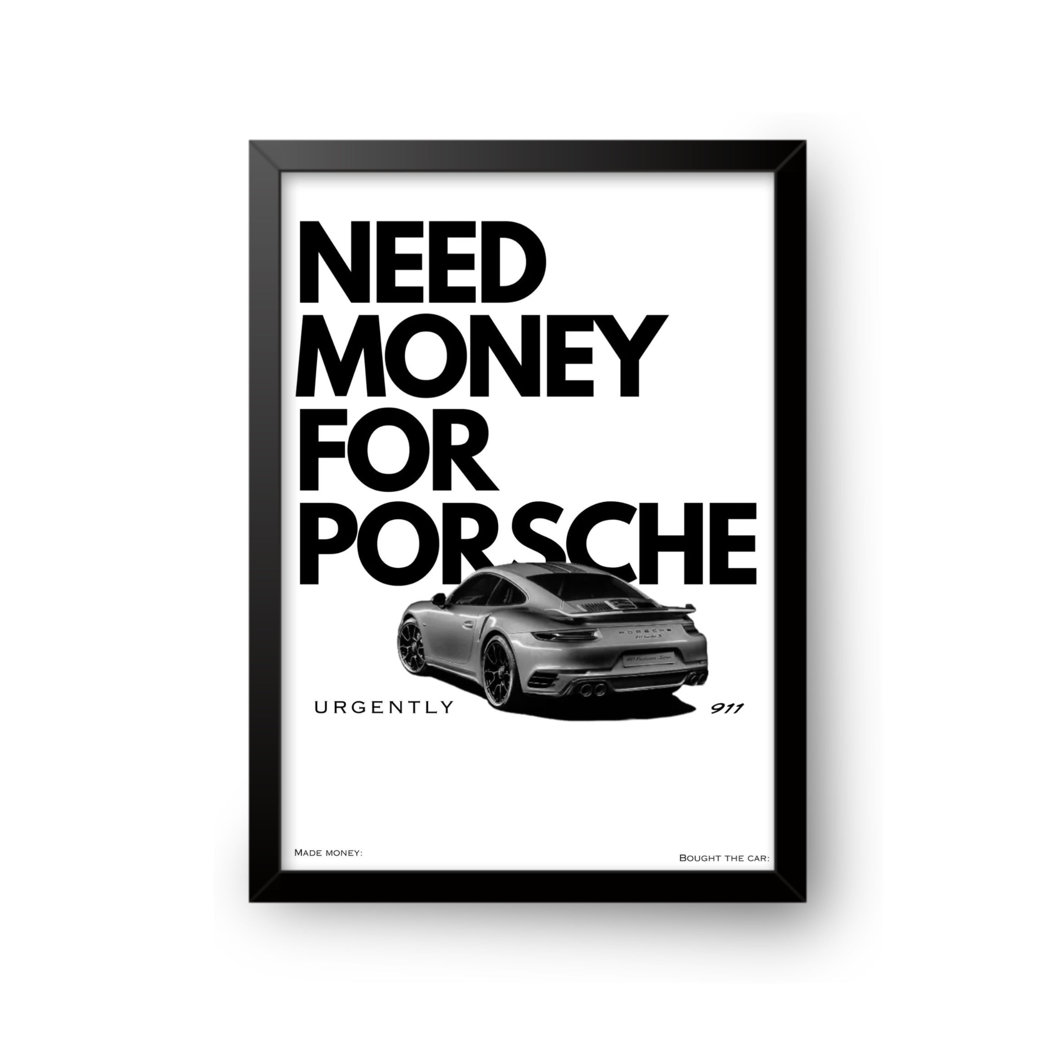 Need Money For Porsche